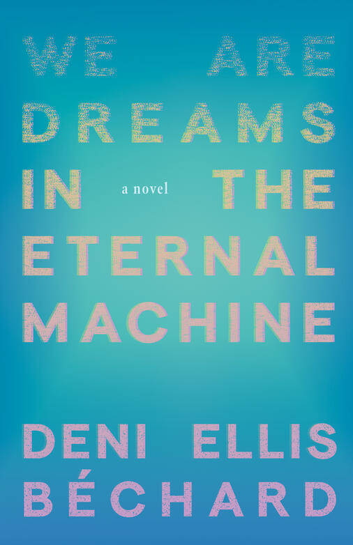 book cover: we are dreams in the eternal maching